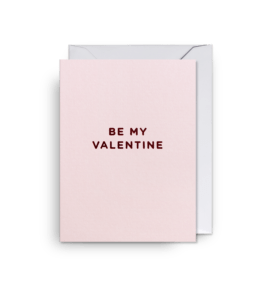 Be my Valentine Card